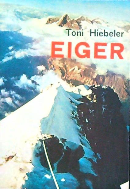 Eiger   - Toni Hiebeler - copertina