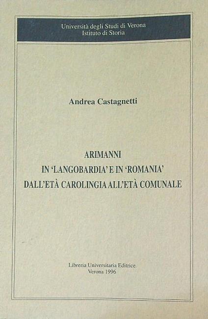 Arimanni in 'Langobardià e in 'Romania - Andrea Castagnetti - copertina