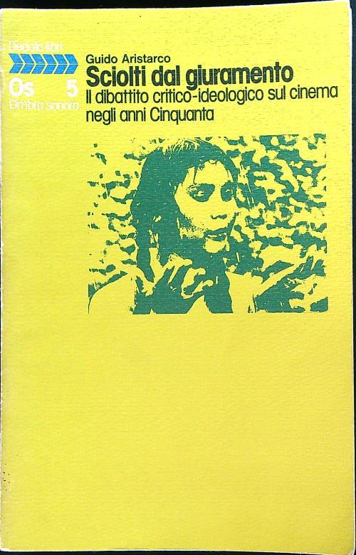 Sciolti dal giuramento  - Guido Aristarco - copertina
