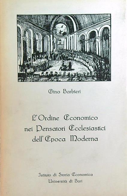L' Ordine Economico nei Pensatori Ecclesiastici dell'Epoca Modern - Gino Barbieri - copertina