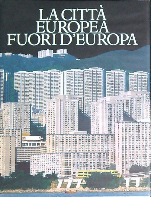 La città europea fuori d'Europa  - Leonardo Benevolo - copertina