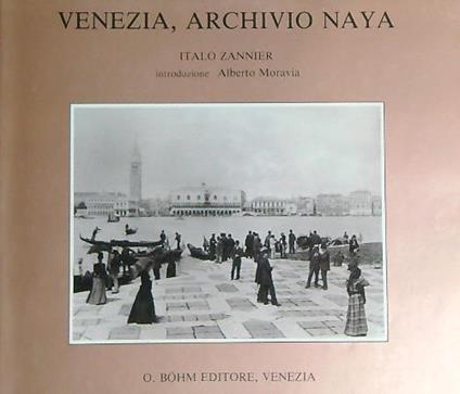 Venezia, Archivio Naya  - Italo Zannier - copertina