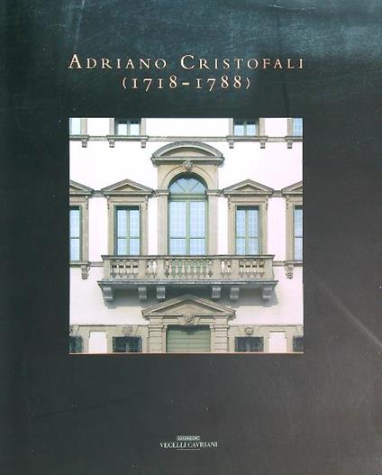 Adriano Cristofali (1718-1788)   - copertina