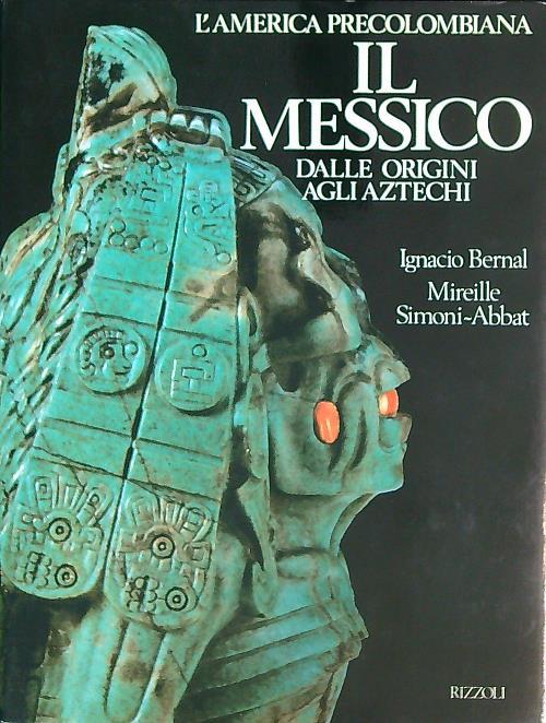 Il Messico. Dalle origini agli aztechi  - Mirelle Simoni Abbat - copertina