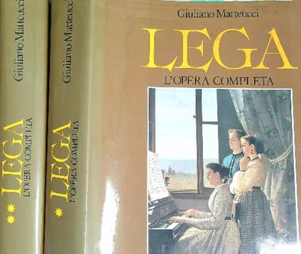 Lega. L'opera completa. 2vv - Giuliano Matteucci - copertina