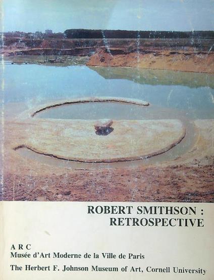 Robert Smithson: A Retrospective  - Robert Hobbs - copertina