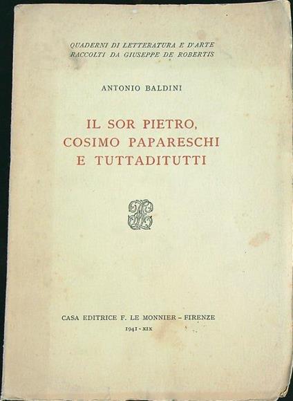 Il sor Pietro, Cosimo Papareschi e Tuttaditutti   - Antonio Baldini - copertina