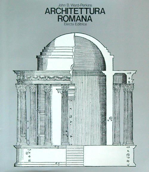 Architettura romana   - John Ward-Perkins - copertina