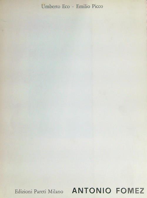 Antonio Fomez - Umberto Eco,Emilio Picco - copertina