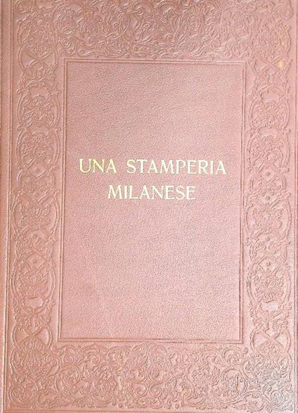 Una Stamperia Milanese (Sec. Xviii Sec. Xx)   - Alessandro Visconti - copertina
