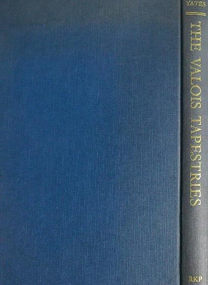 The Valois Tapestries   - Frances Amelia Yates - copertina