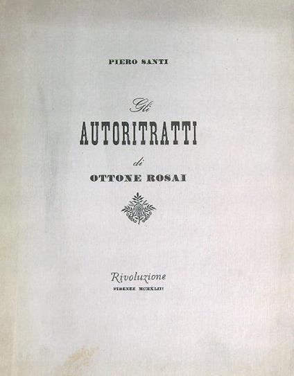 Gli autoritratti di Ottone Rosai   - Piero Santi - copertina