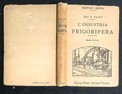 L' Industria Frigorifera  - Pasquale Ulivi - copertina