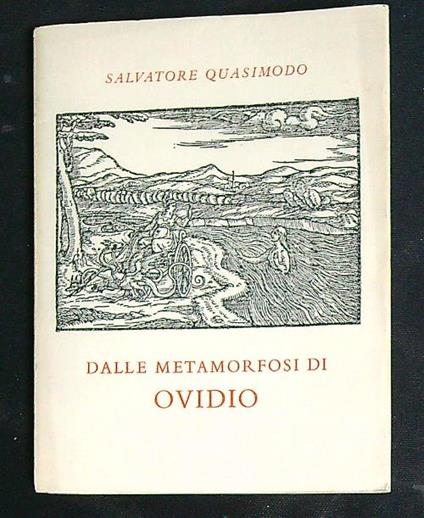 Dalle metamorfosi di Ovidio  - Salvatore Quasimodo - copertina
