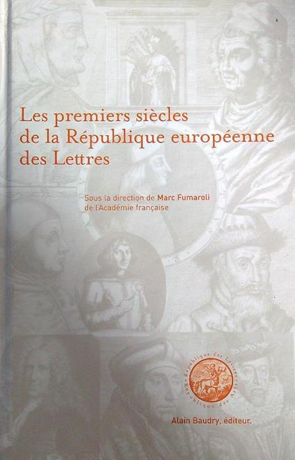 Les premiers siecles de la republique europeenne des lettres - copertina
