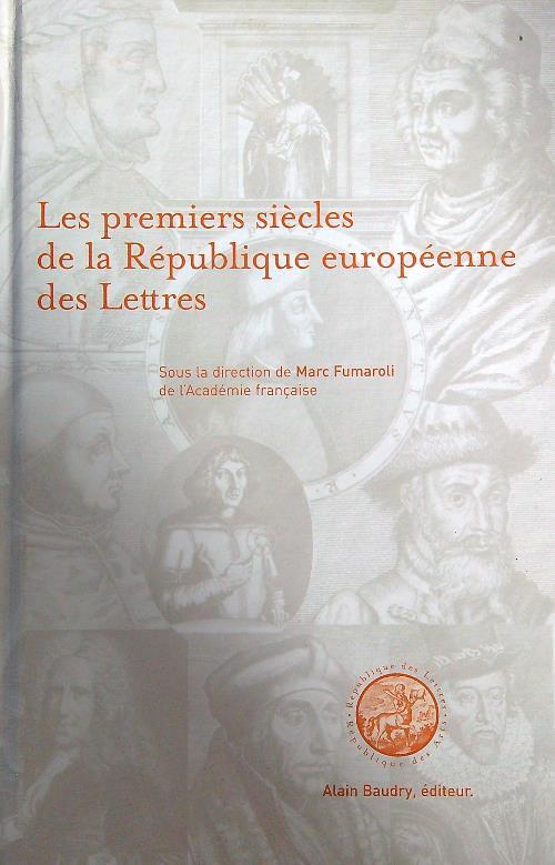 Les premiers siecles de la republique europeenne des lettres - copertina