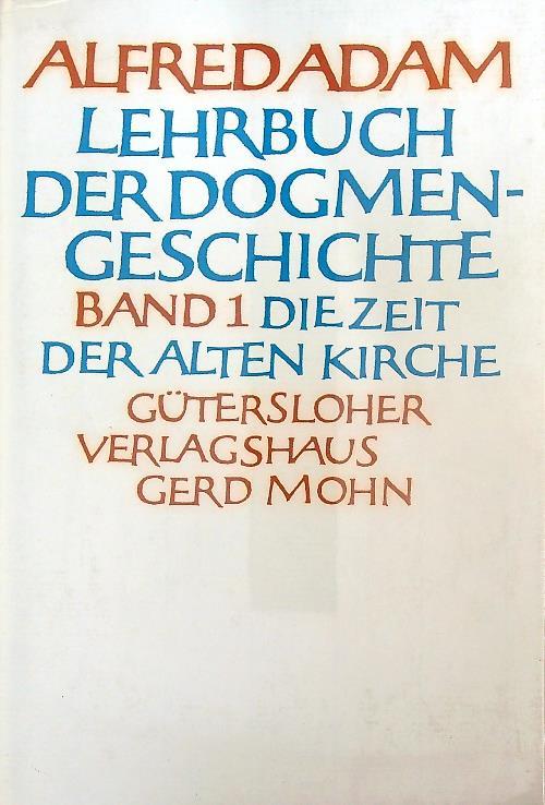 Lehrbuch der Dogmengeschichte Band 1 - Alfred Adam - copertina