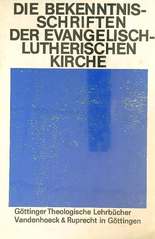 Die Bekenntnisschriften der Evangelisch-Lutherischen Kirche - copertina