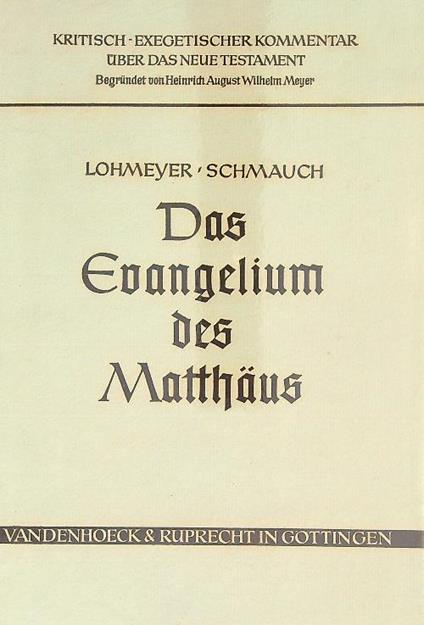 Das Evangelium des Matthaus  - Lohmeyer,Schmauch - copertina