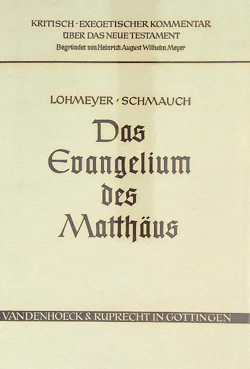 Das Evangelium des Matthaus  - Lohmeyer,Schmauch - copertina