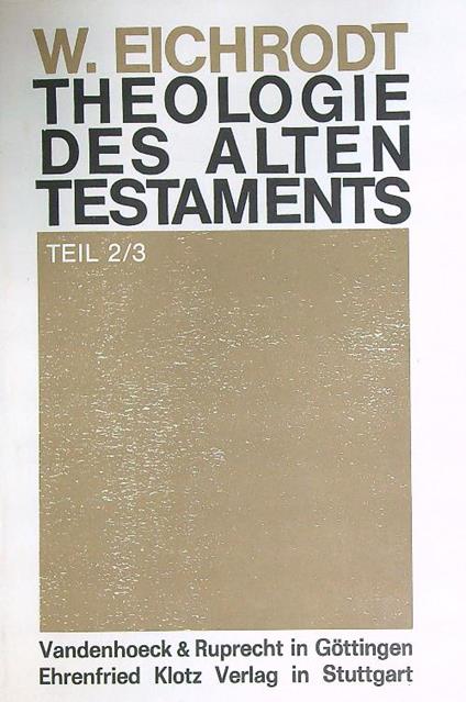Theologie des Alten Testaments. Teil 2/3 - Walthe Eichrodt - copertina