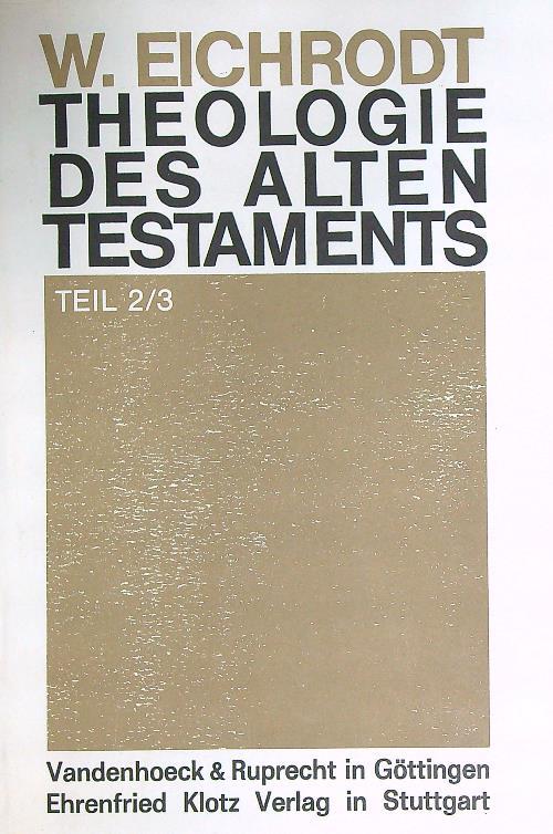 Theologie des Alten Testaments. Teil 2/3 - Walthe Eichrodt - copertina