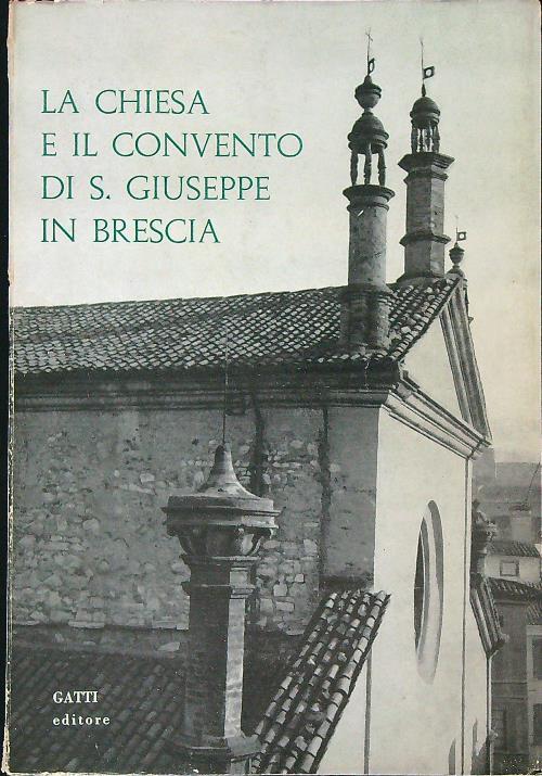 La Chiesa e il convento di S. Giuseppe in Brescia  - copertina