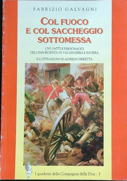 Col fuoco e col saccheggio sottomessa - Fabrizio Galvagni - copertina