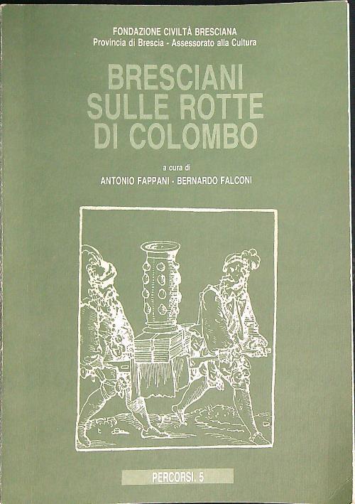 Bresciani sulle rotte di Colombo   - Antonio Fappani - copertina