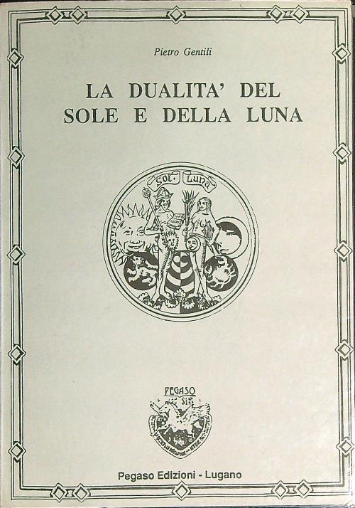La dualità del Sole e della Luna - Pietro Gentili - copertina