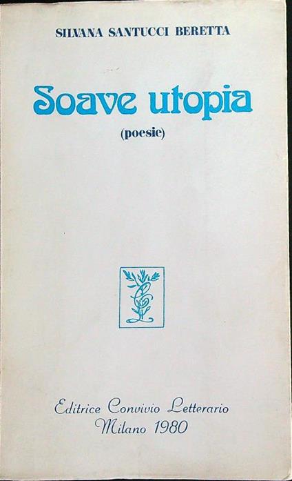 Soave utopia  - Silvana Beretta - copertina