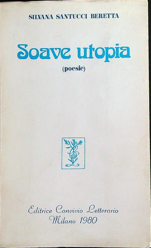 Soave utopia  - Silvana Beretta - copertina