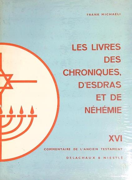 Les livres des chroniques, d'Esdras et de Nehemie - Frank Michaeli - copertina