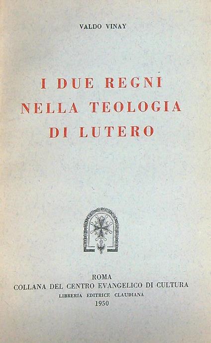 I due regni nella teologia di Lutero  - Valdo Vinay - copertina