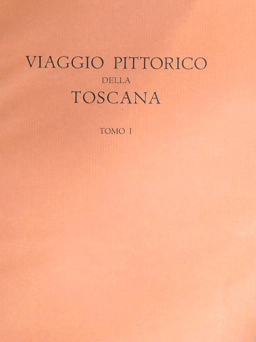 Viaggio Pittorico della Toscana. 3VV - copertina
