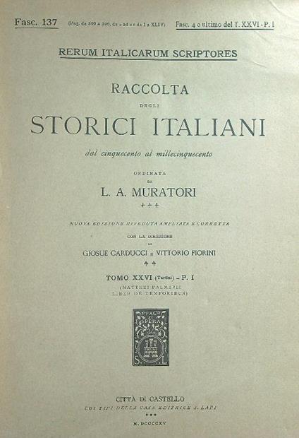 Matthei Palmerii Liber de Temporibus  Fasc 4 / Tomo XXVI - Parte I - L.A. Muratori - copertina