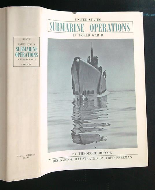United States Submarine Operations in World War II - Theodore Roscoe - copertina
