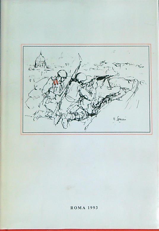 La difesa di Roma e i granatieri di Sardegna nel settembre 1943 - copertina