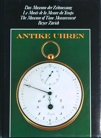 Antike Uhren: Das Museum der Zeitmessung  - copertina