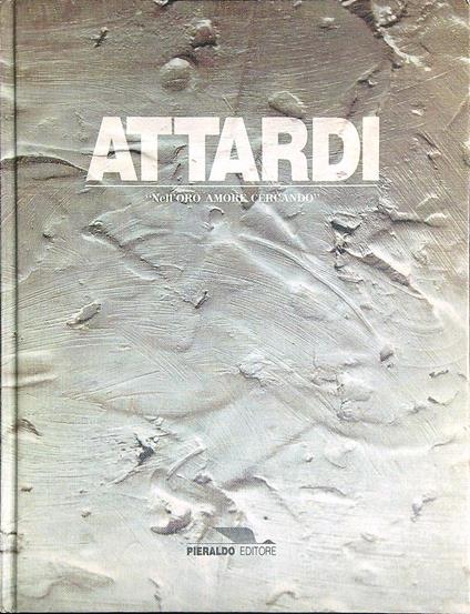 Attardi "nell'oro amore cercando" - copertina