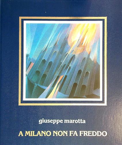 A Milano non fa freddo - Giuseppe Marotta - copertina