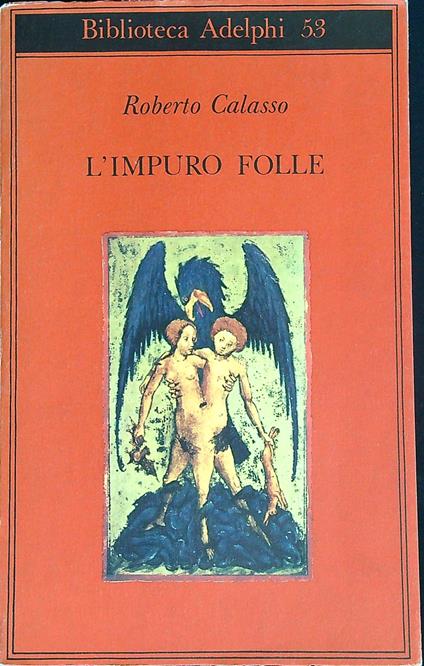 L' impuro folle - Roberto Calasso - copertina