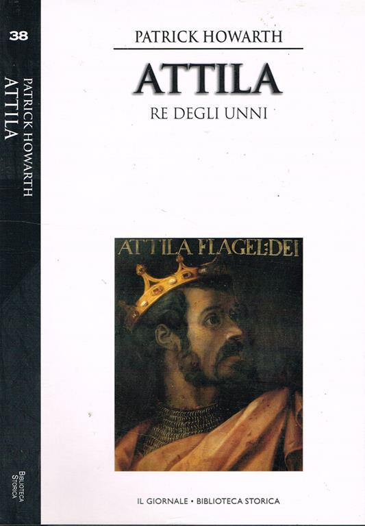 Attila. Re degli unni - Patrick Howarth - copertina
