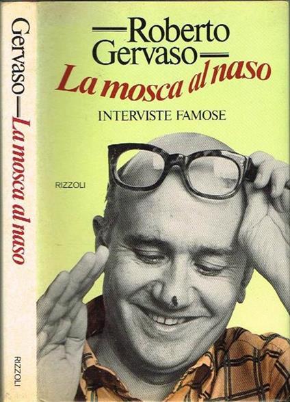 La mosca al naso. Interviste famose - Roberto Gervaso - copertina