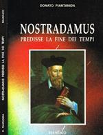 Nostradamus predisse la fine dei tempi
