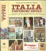 Italia Ventesimo secolo. La politica, le guerre, i rivolgimenti sociali, le scienze, la tecnologia, le arti, gli spettacoli, lo sport, la moda, il costume