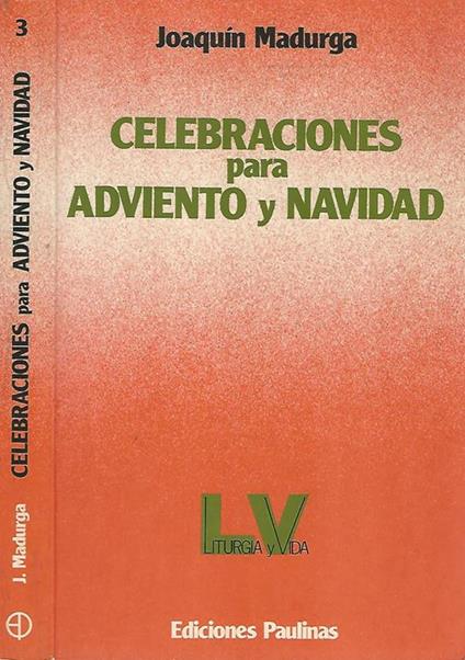 Celebraciones para Adviento y Navidad - Joaquin Madurga - copertina