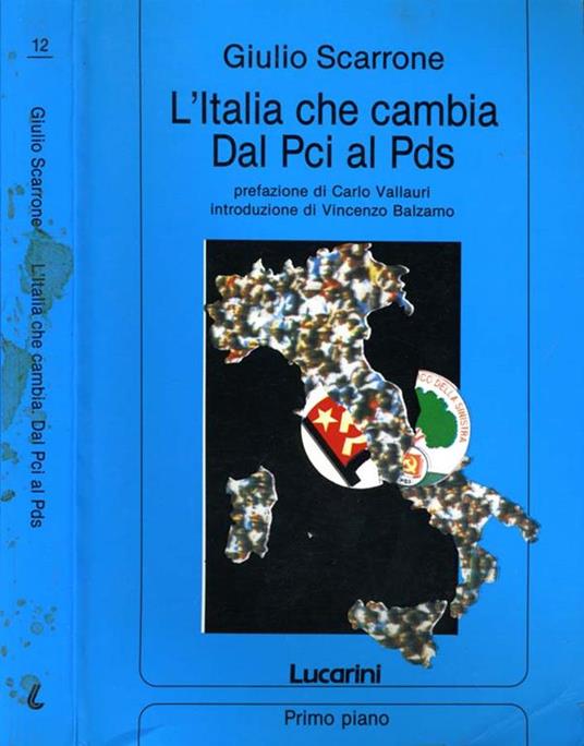 L' Italia Che Cambia. Dal Pci Al Pds - Giulio Scarrone - copertina