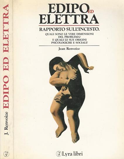 Edipo ed Elettra. Rapporto sull'incesto - Jean Renvoize - copertina