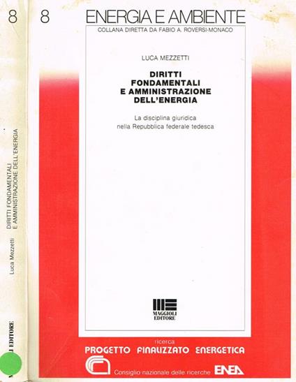 Diritti fondamentali e amministrazione dell'energia. La disciplina giuridica nella Repubblica federale tedesca - Luca Mezzetti - copertina